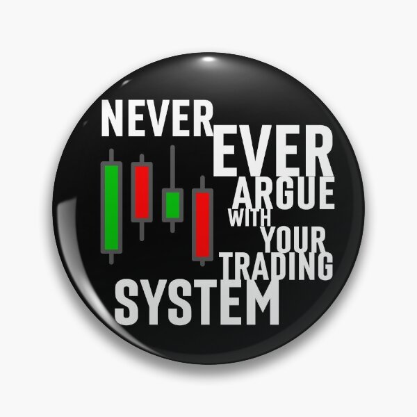 Item preview, Never Ever Argue With Your Trading System designed and sold by 2MdesignStore.