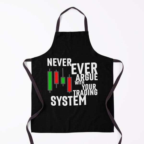 Item preview, Never Ever Argue With Your Trading System designed and sold by 2MdesignStore.