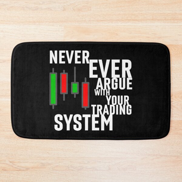 Item preview, Never Ever Argue With Your Trading System designed and sold by 2MdesignStore.