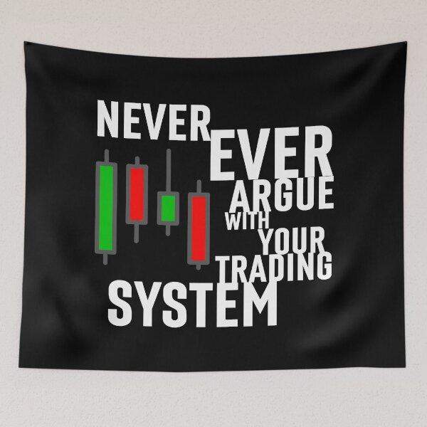 Item preview, Never Ever Argue With Your Trading System designed and sold by 2MdesignStore.