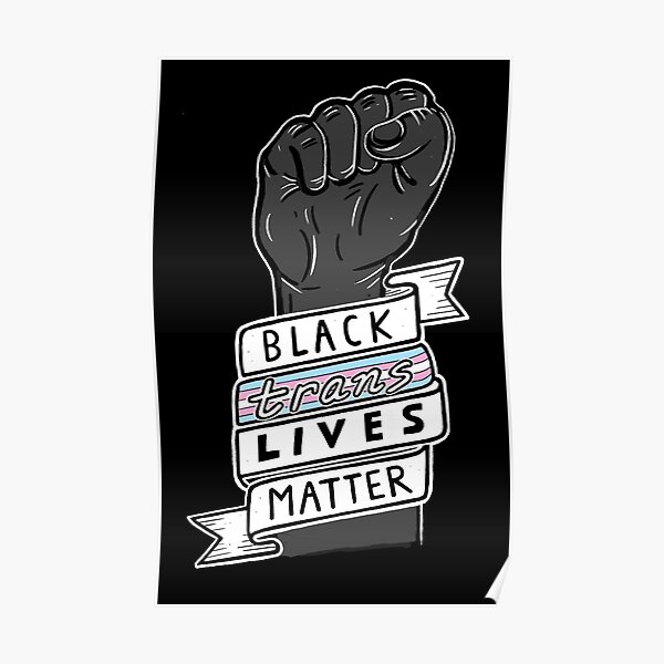 Black Trans Lives Matter Poster