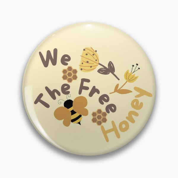 Item preview, We are The free honey - We The Free Honey !! designed and sold by SoffyLee586.