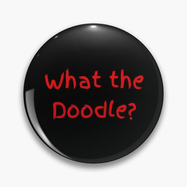 Item preview, What The Doodle designed and sold by SportyDogShop.