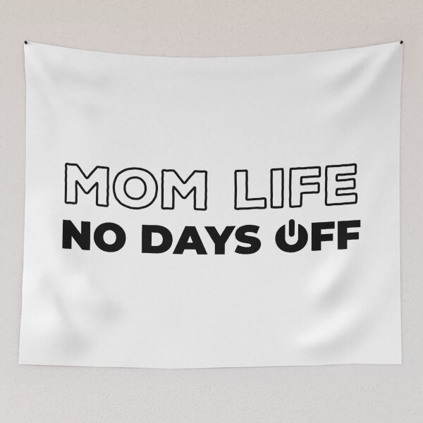 Item preview, Mom Life No Days Off designed and sold by ClaudiaGrosso.