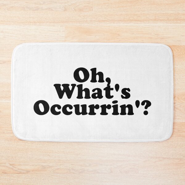 Item preview, Oh, What's Occurrin'? designed and sold by afternoontees.