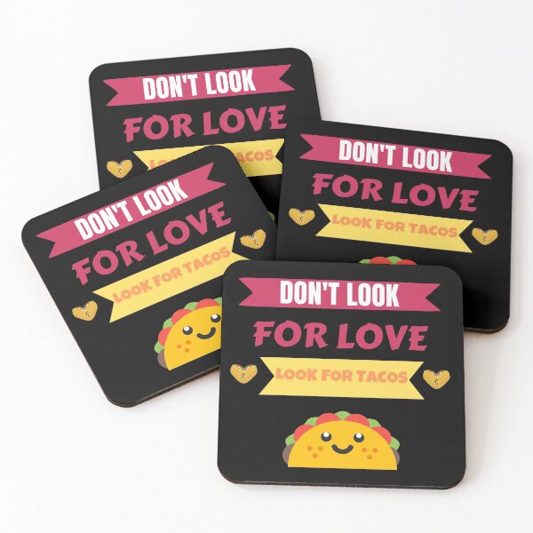 Artikelvorschau, Suchen Sie nicht nach Liebe, suchen Sie nach Tacos entworfen und verkauft von Johan Liebert.