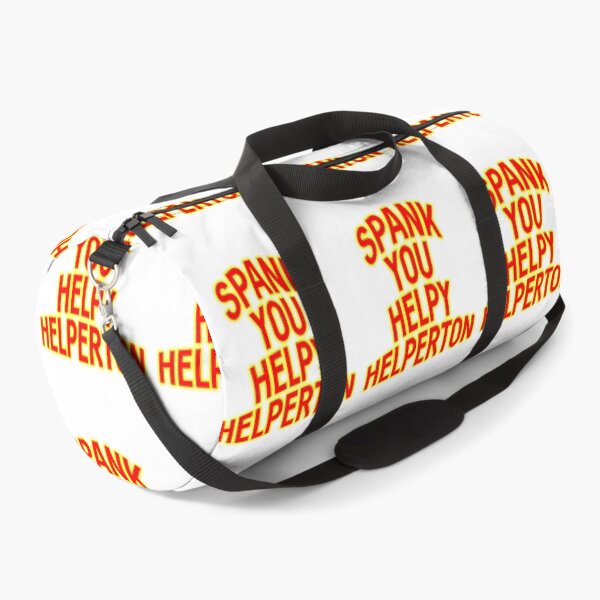 Item preview, Spank you Helpy Helperton Ace Cool quote designed and sold by Captain-Jackson.