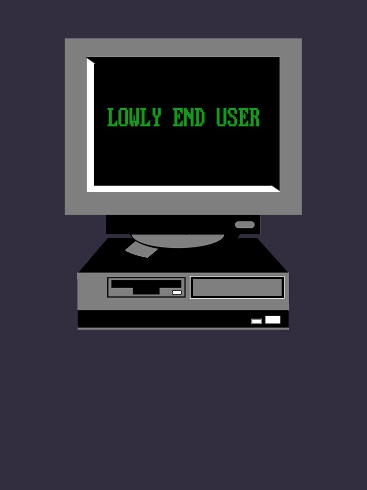 Lowly End User by rajjawa