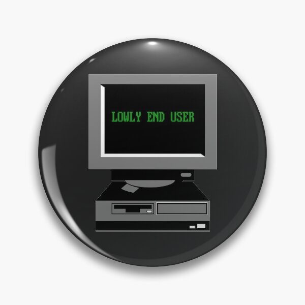 Lowly End User Pin