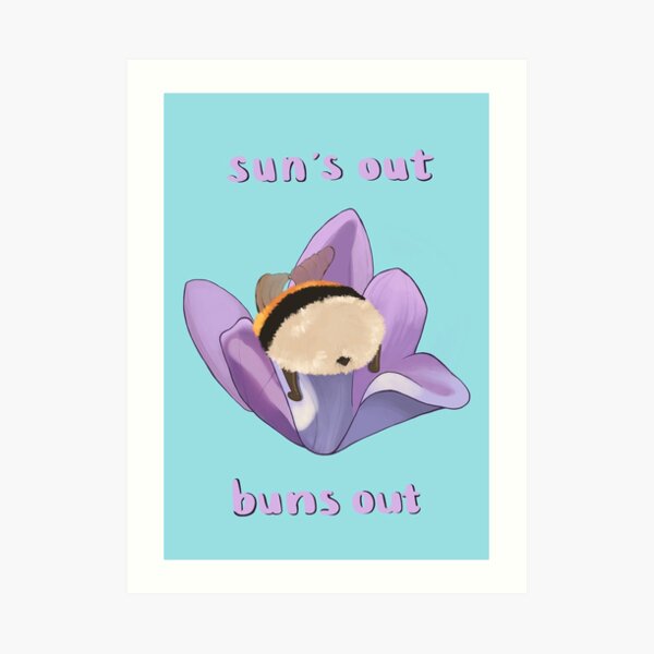 Sun's Out Buns Out Art Print