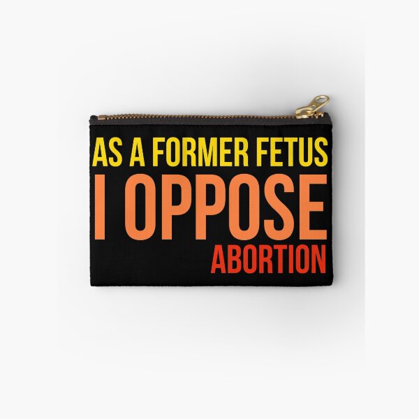 Item preview, As a former fetus I oppose abortion designed and sold by Jerneja.