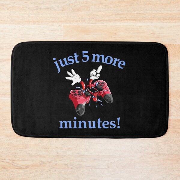 Item preview, gamer. game mode. just 5 more minutes designed and sold by doctors-apparel.