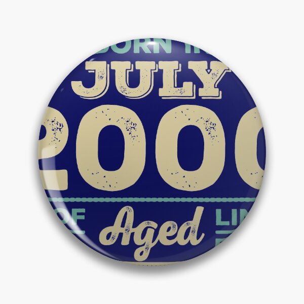 Item preview, Birthday Legends were born in July 2000 21 years designed and sold by karleen252.