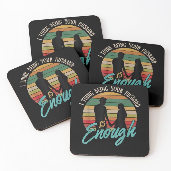 Item preview, I Think Being Your Husband Is Enough designed and sold by vickiknopp.