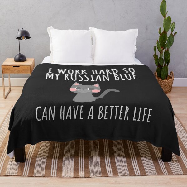 Item preview, I Work Hard So My Russian Blue Can Have A Better Life Cat Owner Gift designed and sold by EricJP.