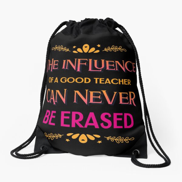 Item preview, The Influence Of A Good Teacher Can Never Be Erased designed and sold by RedQuality.