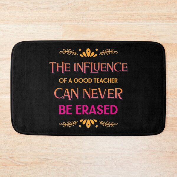 Item preview, The Influence Of A Good Teacher Can Never Be Erased designed and sold by RedQuality.