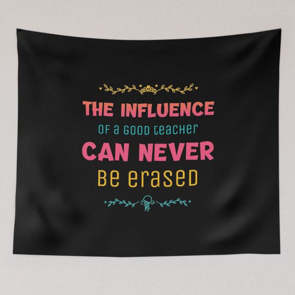 Item preview, The Influence Of A Good Teacher Can Never Be Erased designed and sold by RedQuality.