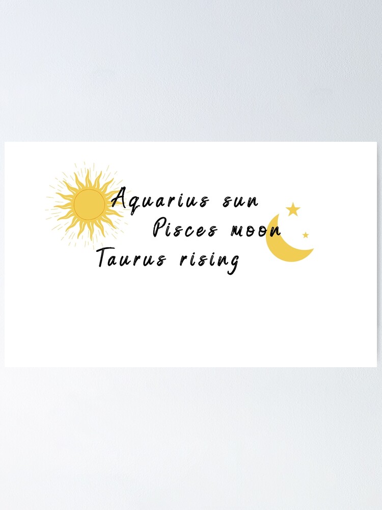 "Zodiac Sun, Moon, and Rising Sign Color (Aquarius sun, Pisces moon, Taurus rising)" Poster for