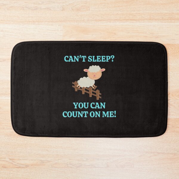 Item preview, Can't Sleep You Can Count On Me designed and sold by ProBatavian.