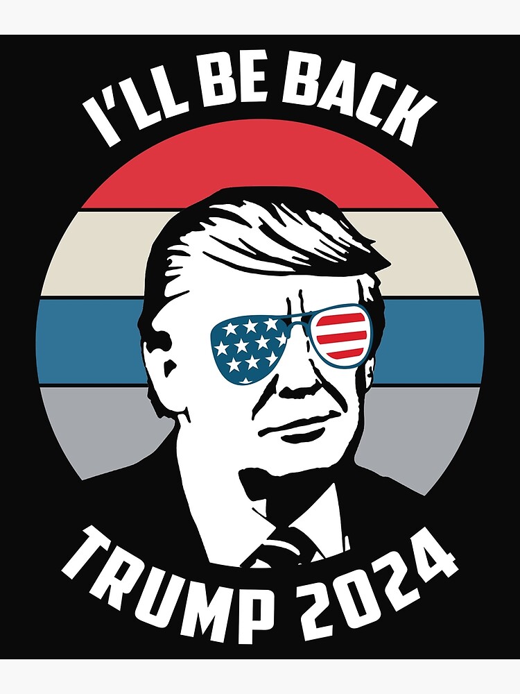 President Donald Trump 2024 I'll Be Back Vintage Pro Trump Tee