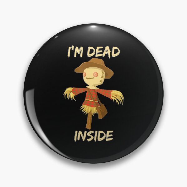 Item preview, Halloween Scarecrow Im Dead Inside Party designed and sold by Kenruhaea7925.