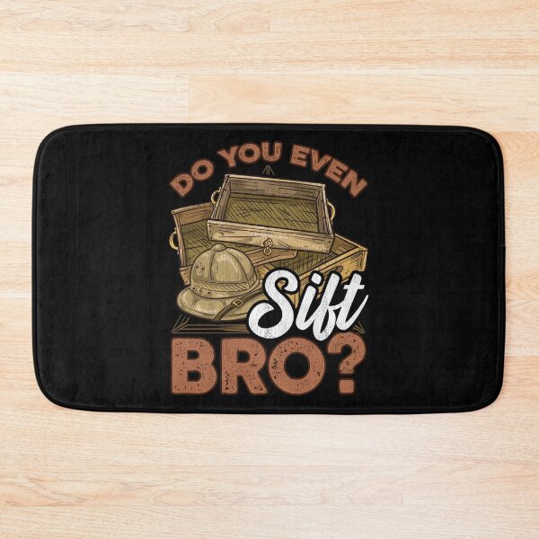 Item preview, Cute & Funny Do You Even Sift Bro? Archaeology Pun designed and sold by perfectpresents.
