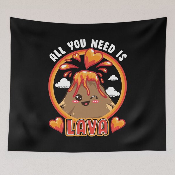 Item preview, Cute & Funny All You Need Is Lava Volcano Pun designed and sold by perfectpresents.
