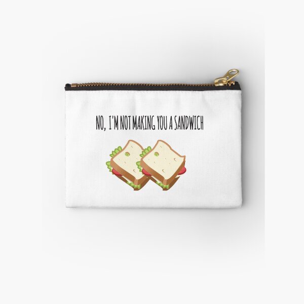 Item preview, No, I'm not making you a sandwich. Summer House designed and sold by luvmhykdesigns.