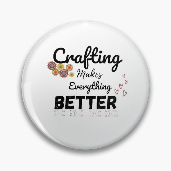 Item preview, Crafting makes everything better designed and sold by Simi2020.