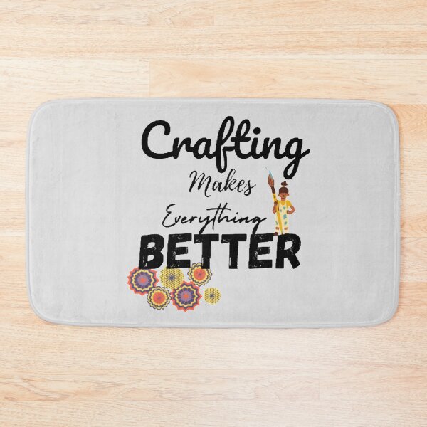 Item preview,  Crafting makes everything better designed and sold by Simi2020.