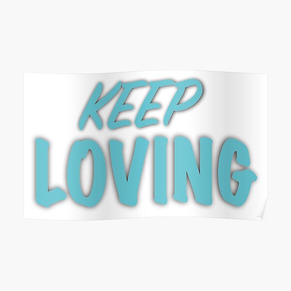 keep Loving Poster