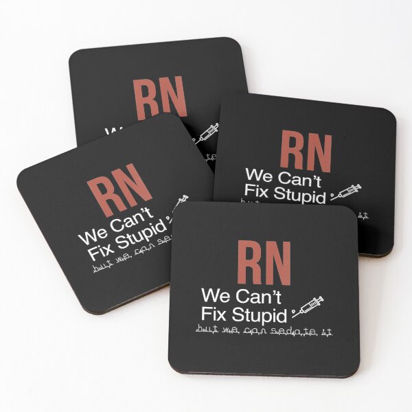 Item preview, Rn Nurse We Can't Fix Stupid But We Can Sedate It designed and sold by JPKallas.