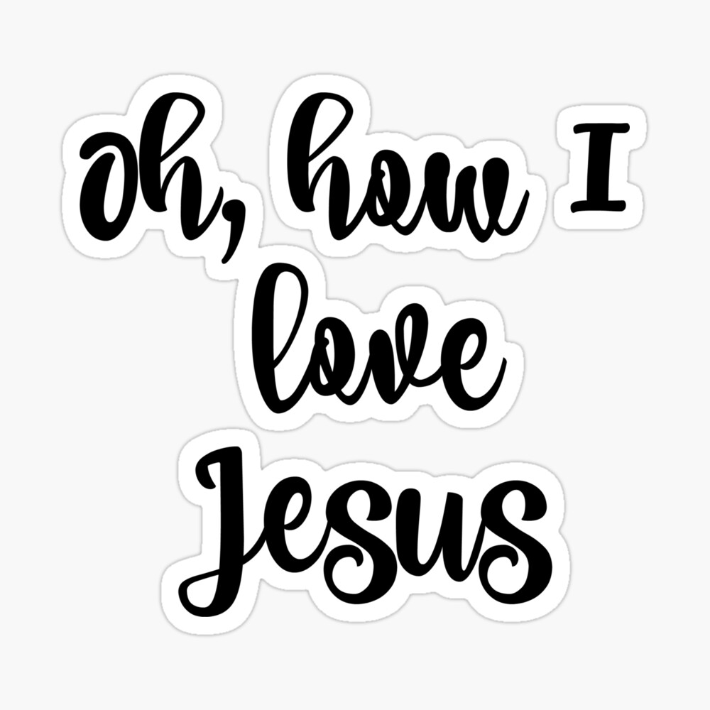 Oh How I Love Jesus Quote Poster for Sale by motivateme