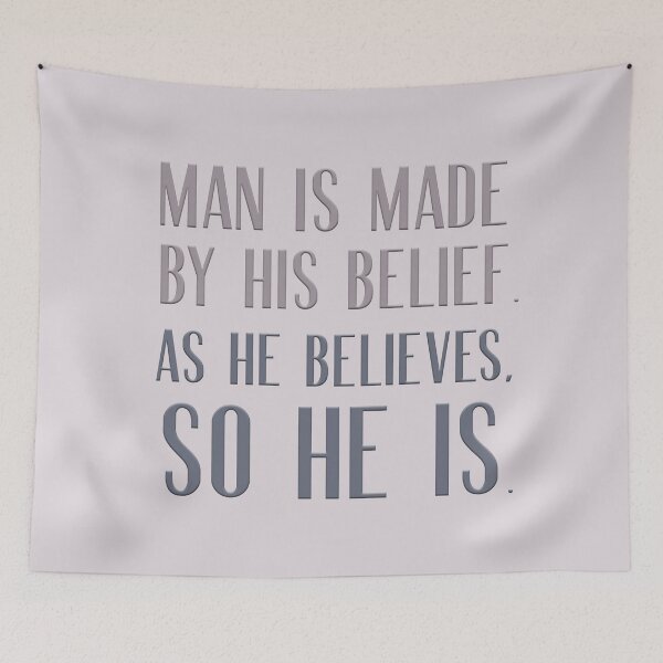 Item preview, Man is made by his belief.  As he believes, so he is.  designed and sold by squishyrainbow.