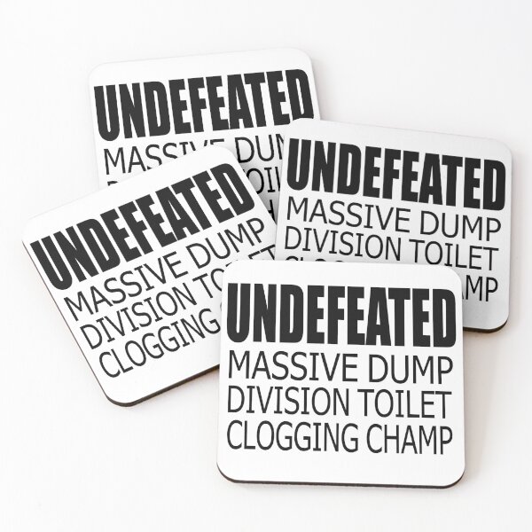 Item preview, Undefeated Massive Dump Division Toilet Clogging Champ designed and sold by Han Zo.