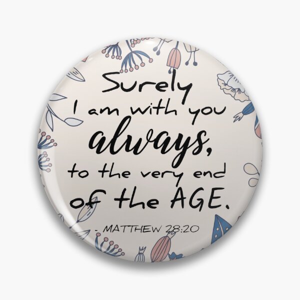 Item preview, Matthew 28:20 designed and sold by della95.