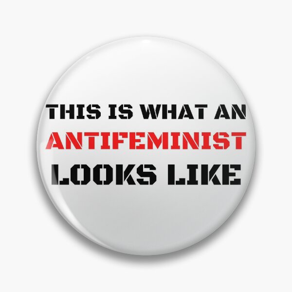 Item preview, ANTI FEMINIST designed and sold by HomerNixon.