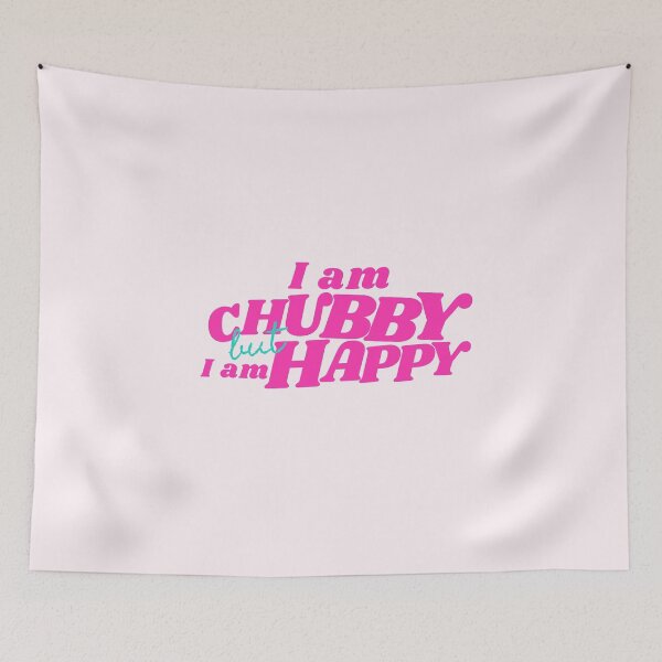 Item preview, I am chubby but I am happy designed and sold by Lorrre.