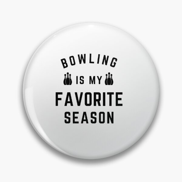Item preview, Bowling Is My Favorite Season  designed and sold by RanirO.