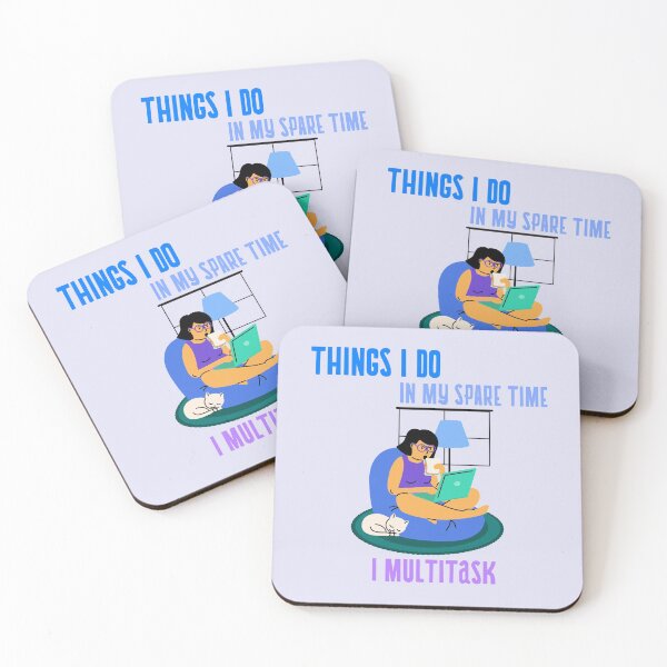 Item preview, Things I do in my spare time - Multitask  designed and sold by 1DaisyChainLane.