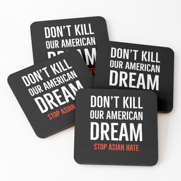 Item preview, Don't Kill Our American Dream Stop Asian Hate & Racism designed and sold by SereneSouls.