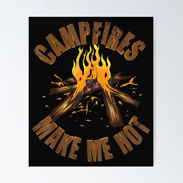 Item preview, Campfires Make Me Hot _ Cute Addict Camper Gift T-Shirt designed and sold by Lukifo-Tender.