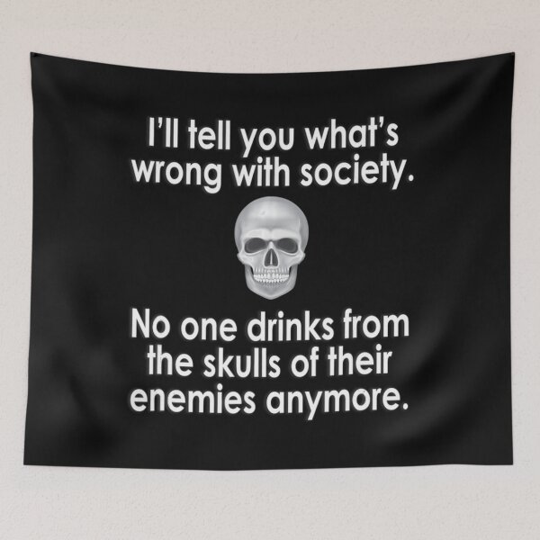 Item preview, Wrong Society  Drink From The Skull Of Your Enemies  designed and sold by Oceanstore22.