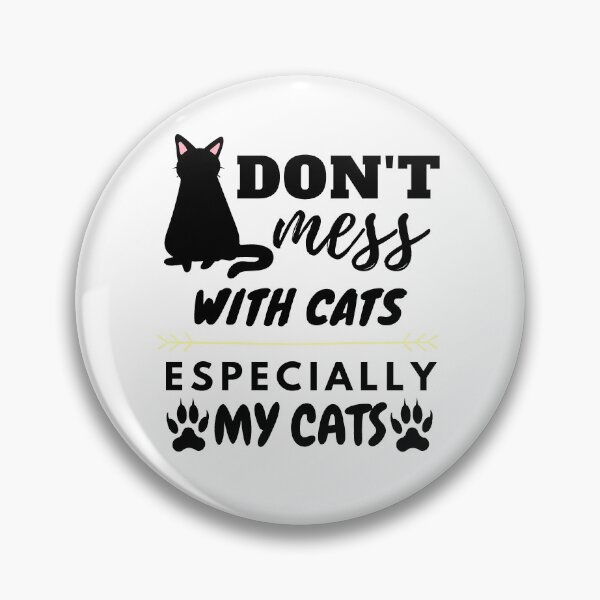 Item preview, Don't Mess With Cats designed and sold by GiveMePaws.