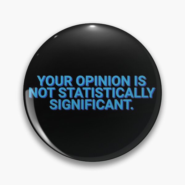 Item preview, Your Opinion Is Not Statistically Significant Sarcasm designed and sold by Sour Soul.