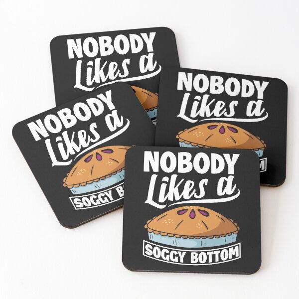Item preview, Nobody Likes A Soggy Bottom Funny Baking Confectionery designed and sold by ShopTheStyle.