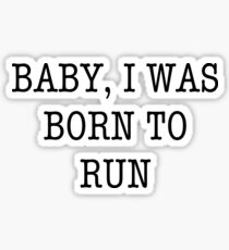Born To Run Sticker