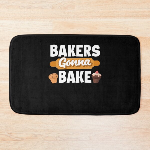 Item preview, Bakers Gonna Bake Baking Confectionery Cupcake Muffin Funny designed and sold by ShopTheStyle.