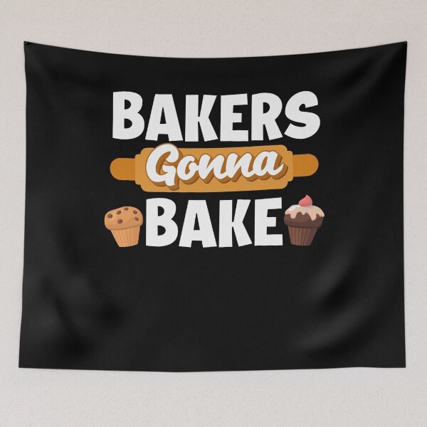 Item preview, Bakers Gonna Bake Baking Confectionery Cupcake Muffin Funny designed and sold by ShopTheStyle.
